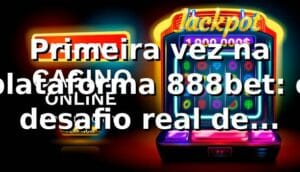 Primeira vez na plataforma 888bet: o desafio real de Rafael 🎲